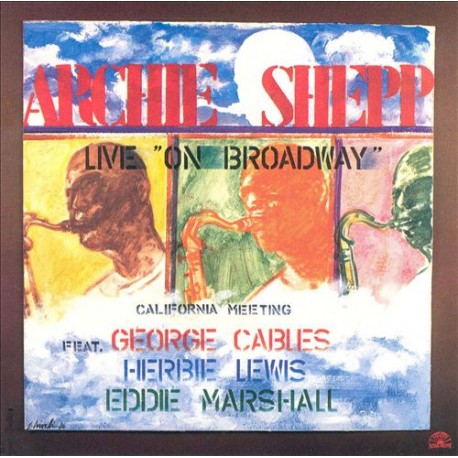 Archie Shepp ‎– California Meeting - Live On Broadway - LP Vinyl Album