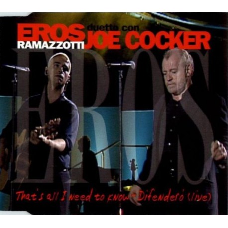 Eros Ramazzotti & Joe Cocker ‎– That's All I Need To Know - Difendero (Live) - CD Maxi Single Promo