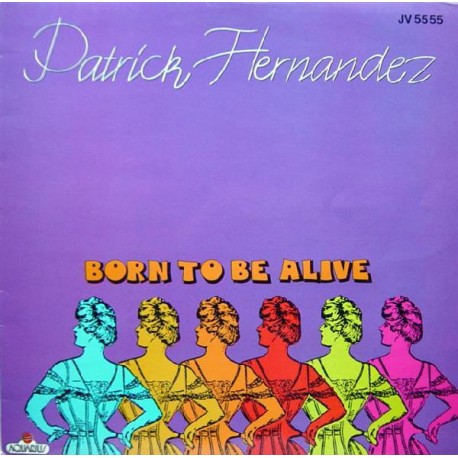 Patrick Hernandez ‎– Born To Be Alive Maxi Vinyl 12 inches