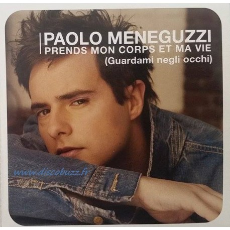 Paolo Meneguzzi ‎– Prends Mon Corps et Ma Vie - Guardami Negli Occhi - CD Single Promo
