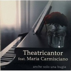 Theatricantor feat. Maria Carmisciano - Anche Solo Una Bugia - CD Single Promo