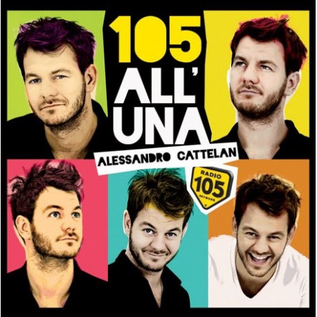 Compilation Radio 105 All'una - Alessandro Cattelan - CD Album