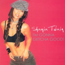Shania Twain ‎– I'm Gonna Getcha Good! - CD Single Promo - Cardboard Sleeve - Mexico