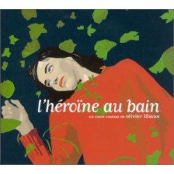 Olivier Libaux ‎– L'Héroïne Au Bain - CD Album - Digipak Edition