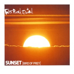 Fatboy Slim ‎– Sunset (Bird Of Prey) - CD Maxi Single