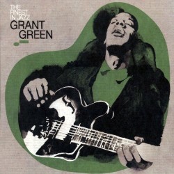 Grant Green ‎– The Finest In Jazz - CD Album - Digipak Edition