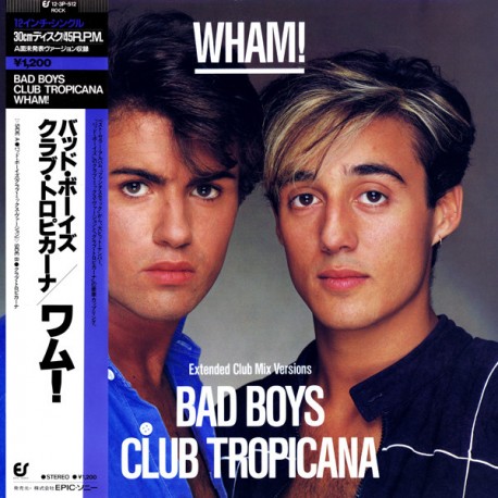 Wham ( George Michael ) ‎– Bad Boys - Club Tropicana - Maxi Vinyl 12 inches Japan