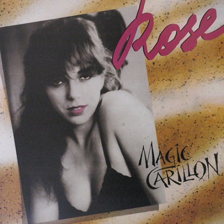 Rose - Magic Carillon - Maxi vinyl 12 inches Italo Disco