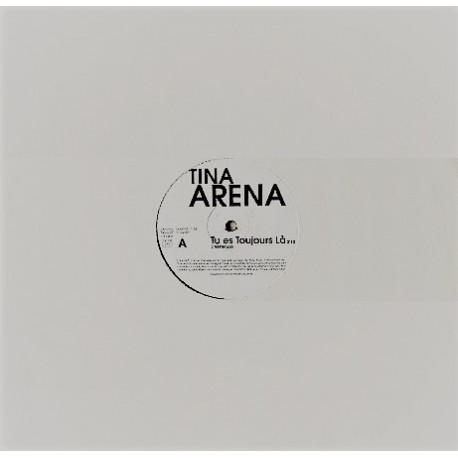Tina Arena ‎– Tu Es Toujours Là - Maxi Vnyl 12 inches Promo - Monoface