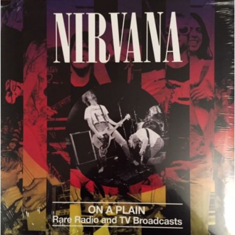 Nirvana ‎– On A Plain - Rare Radio And TV Broadcasts - LP Vinyl Album