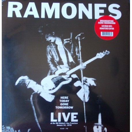  Ramones ‎– Here Today Gone Tomorrow Live At The Old Waldorf - San Francisco, 31.01.1978 - LP Vinyl Album