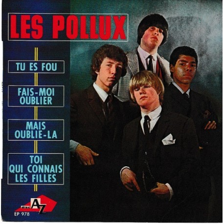 Les Pollux ‎– Tu Es Fou - Fais-Moi Oublier - Mais Oublie-La - Toi Qui Connais Les Filles - EP Vinyl 7 inches