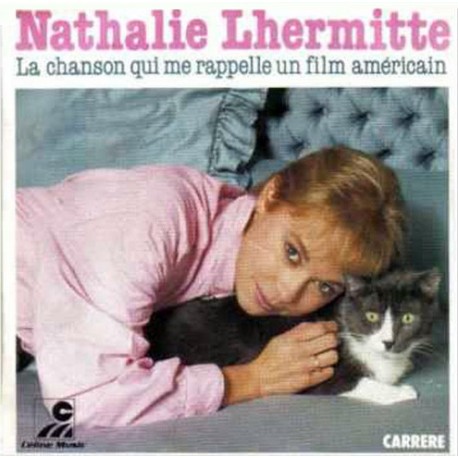 Nathalie Lhermitte ‎– La Chanson Qui Me Rappelle Un Film Américain - Vinyl 7 inches 45 RPM