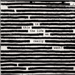 Roger Waters ( Pink Floyd ) - Is This Life We Really Want ? - Double LP Vinyl Gatefold