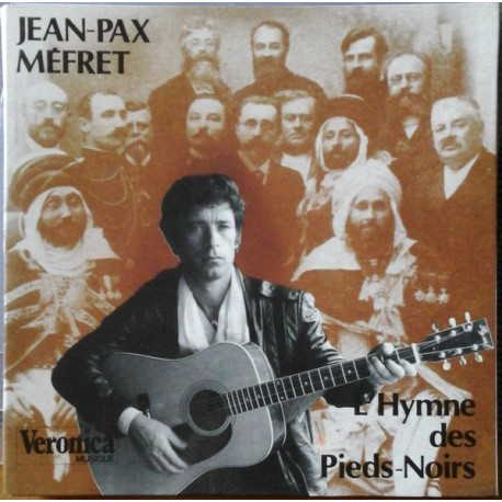 Jean-Pax Méfret ‎– L'Hymne Des Pieds-Noirs - Vinyl 7 inches 45 RPM Gatefold
