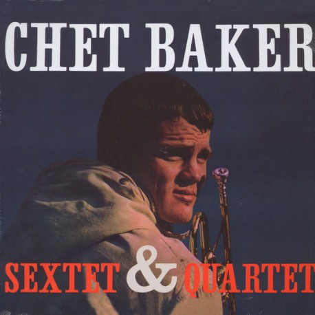 Chet Baker ‎– Sextet & Quartet - LP Vinyl Album