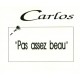 Carlos – Pas Assez Beau - CD Maxi Promo