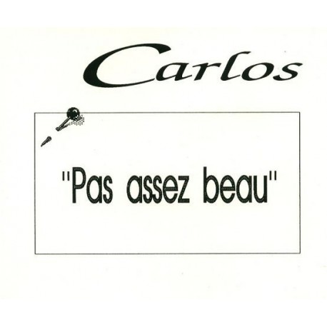 Carlos – Pas Assez Beau - CD Maxi Promo