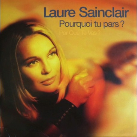 Laure Sainclair ‎– Pourquoi Tu Pars ? (Por Qué Te Vas ?) - Maxi Vinyl 12 inches