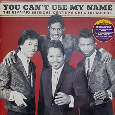 Curtis Knight & The Squires ‎– You Can't Use My Name - The RSVP - PPX Sessions