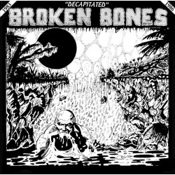 Broken Bones ‎– Decapitated - LP Vinyl Album