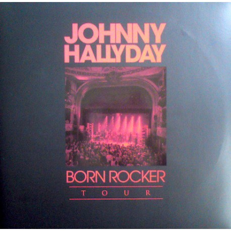 Johnny Hallyday ‎– Born Rocker Tour - Double LP Vinyl Album Limited Edition