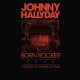 Johnny Hallyday ‎– Born Rocker Tour - Coffret Edition Limitée - Box 5 LP Vinyls