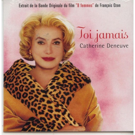 Catherine Deneuve - Toi Jamais - CD Single - Musique du Film 8 Femmes