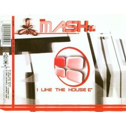 Mash ‎– I Like The House - CD Maxi Single