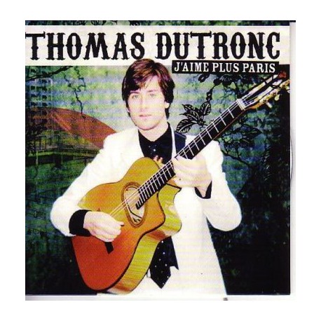 Thomas Dutronc - J'Aime Plus Paris - CDr Single Promo