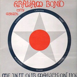 Graham Bond With Magick ‎– We Put Our Magick On You - LP Vinyl Album Gatefold