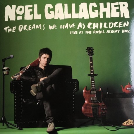 Noel Gallagher (Oasis) ‎– The Dreams We Have As Children - Live At The Royal Albert Hall - LP Vinyl Album