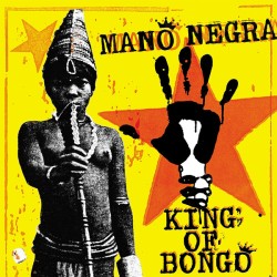 Mano Negra ‎– King Of Bongo - LP Vinyl Album + CD - 30th Anniversary