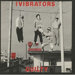 The Vibrators ‎– Guilty - LP Vinyl Album