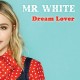 Mr White - Dream Lover - LP Vinyl Album Coloured