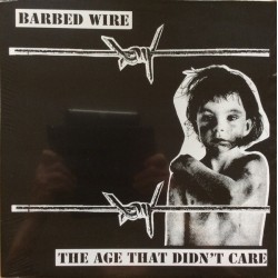 Barbed Wire  ‎– The Age That Didn't Care - LP Vinyl Album
