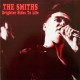 The Smiths ‎– Brighter Sides To Life - LP Vinyl Album