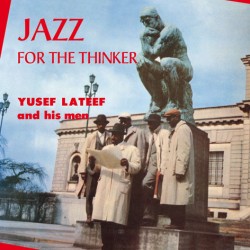 Yusef Lateef And His Men ‎– Jazz For The Thinker - LP Vinyl Album