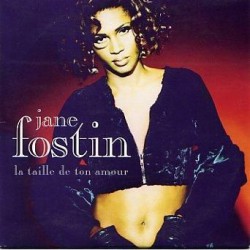 Jane Fostin ‎– La Taille De Ton Amour - CD Single
