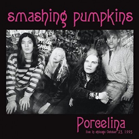 Smashing Pumpkins ‎– Porcelina - Live In Chicago October 23, 1995 - Double LP Vinyl Album 