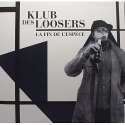 Klub des Loosers ‎– La Fin De L'Espèce- LP Vinyl Album