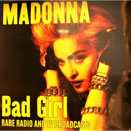 Madonna ‎– Bad Girl - Rare Radio & TV Broadcasts - LP Vinyl Album Limited Edition