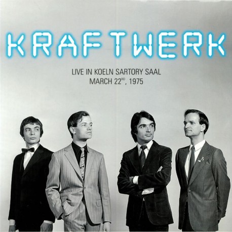 Kraftwerk ‎– Live In Koeln Sartory Saal, March 22nd, 1975 - LP Vinyl Album