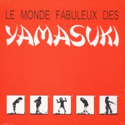 Yamasuki ‎– Le Monde Fabuleux Des Yamasuki - LP Vinyl Album