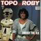 Topo & Roby ‎– Under The Ice - Maxi Vinyl 12 inches - France Edition - Italo Disco